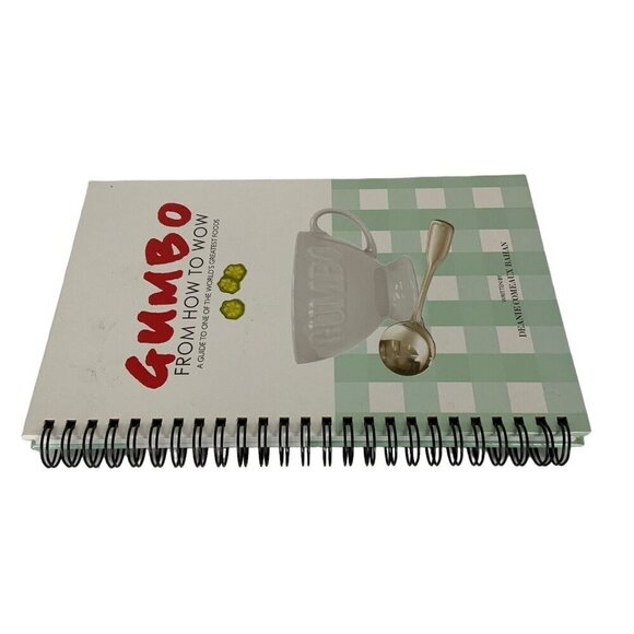 Gumbo From How To Wow Spiral Bound Cookbook By Deanie Comeaux Bahan 2015 Spiral - Picture 2 of 10